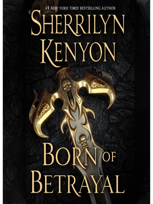 Title details for Born of Betrayal by Sherrilyn Kenyon - Wait list
